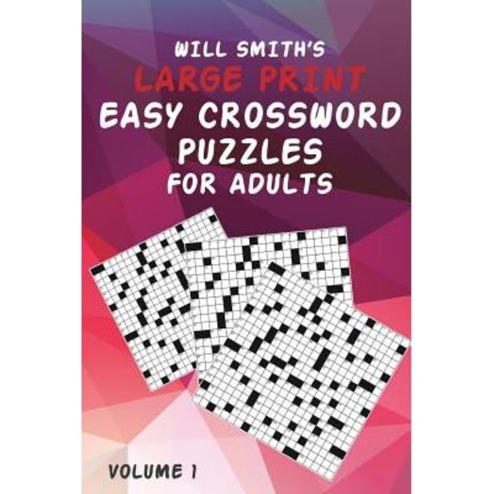 Will Smith Large Print Easy Crossword Puzzles For Adults - Volume 1 -- Will Smit